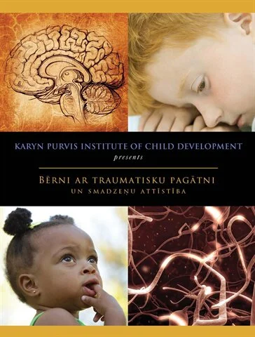 Children From Hard Places and the Brain - Latvian Version